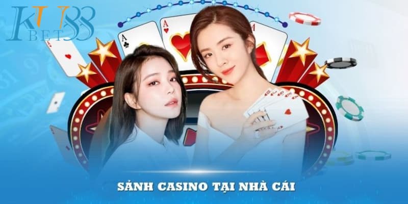 Tổng hợp các ưu điểm hàng đầu khi ghé đến sảnh Casino Kubet88