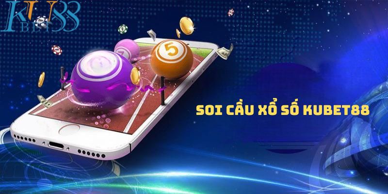 Soi cầu xổ số Kubet88